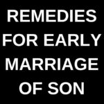 Remedies for early marriage of son