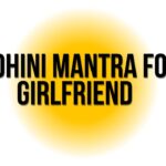 Mohini mantra for girlfriend